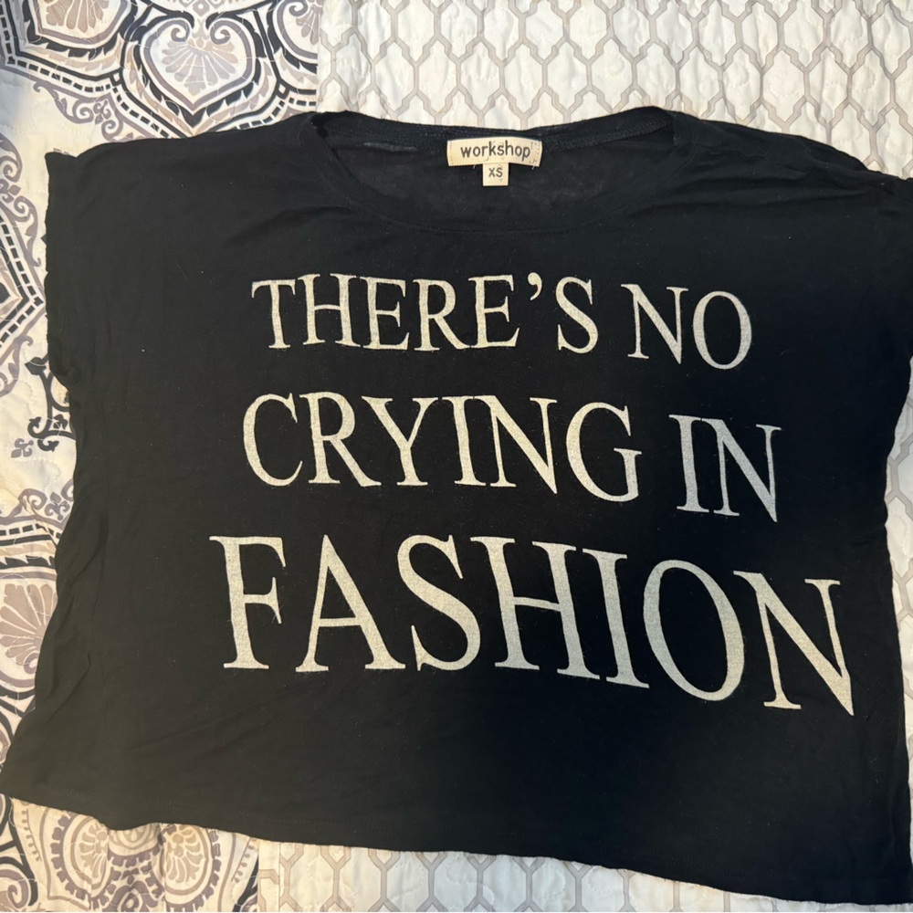 “There’s No Crying In Fashion” T-Shirt